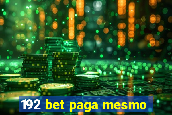 192 bet paga mesmo